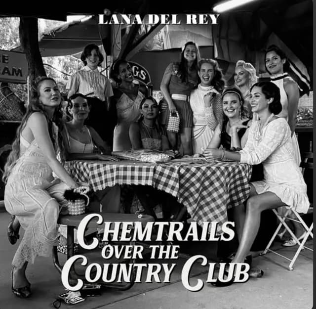 Chemtrails Over The Country Club by Lana Del Rey